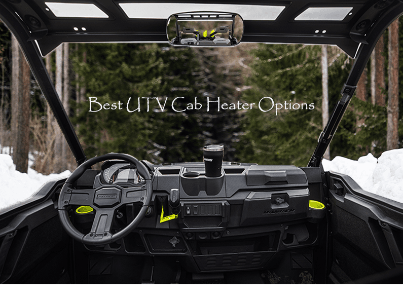 Best UTV Cab Heater Options | Side By Side Stuff