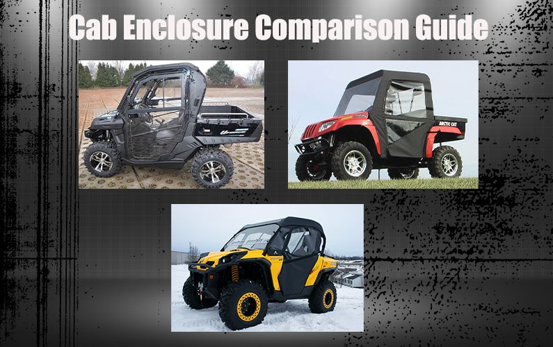 Side by Side Cab Enclosure Comparison Guide | SBSS